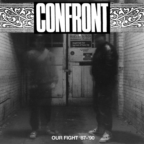 Confront - Our Fight 87-90 LP