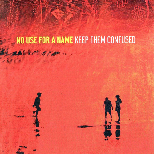 No Use For A Name - Keep Them Confused LP