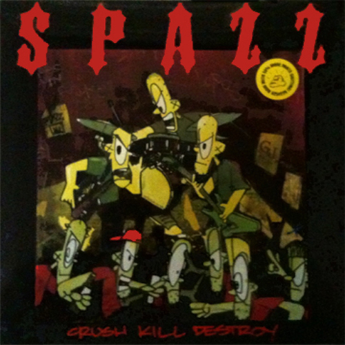 Spazz - Crush Kill Destroy LP