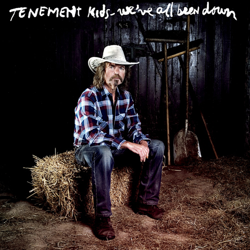 Tenement Kids - We've All Been Down LP