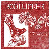 Bootlicker - Self Titled