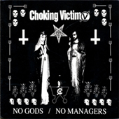 Choking Victim - No Gods - No Managers