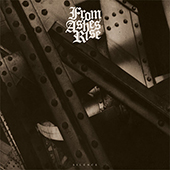 From Ashes Rise - Concrete And Steel: Remastered Edition LP