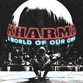 Kharma - A World Of Our Own