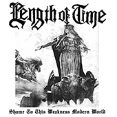 Length Of Time - Shame To This Weakness Modern World