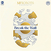 MF Robots - Break The Wall