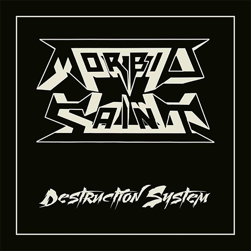 Morbid Saint - Destruction System