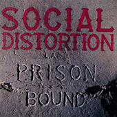 Social Distortion - Prison Bound