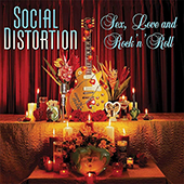 Social Distortion - Sex, Love And Rock N Roll